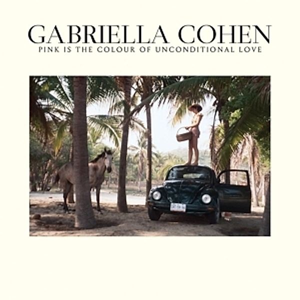 Pink Is The Colour Of Unconditional Love (Vinyl), Gabriella Cohen