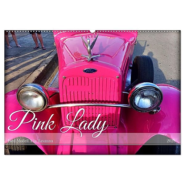 Pink Lady - Ford Modell A in Havanna (Wandkalender 2025 DIN A2 quer), CALVENDO Monatskalender, Calvendo, Henning von Löwis of Menar