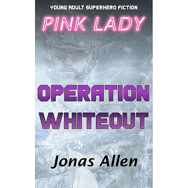 Pink Lady - Operation Whiteout, Jonas Allen