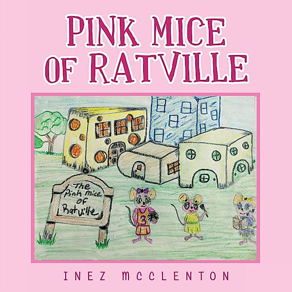 Pink Mice of Ratville, Inez Mcclenton