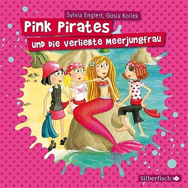 Pink Pirates und die verliebte Meerjungfrau,1 Audio-CD, Sylvia Englert, Gosia Kollek