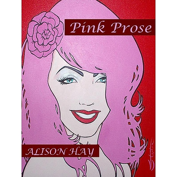 Pink Prose, Alison Hay