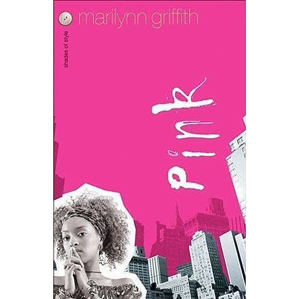 Pink (Shades of Style Book #1), Marilynn Griffith