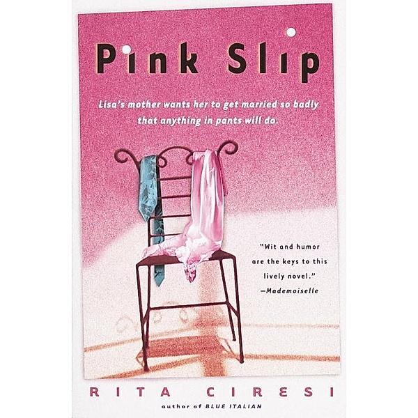 Pink Slip, Rita Ciresi