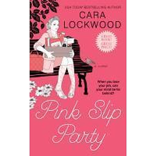 Pink Slip Party, Cara Lockwood