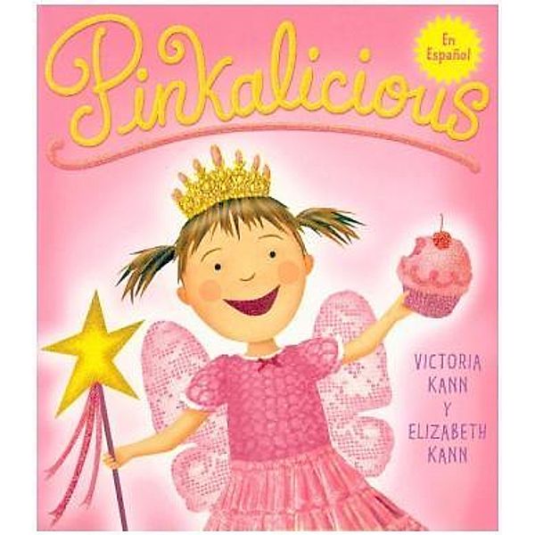 Pinkalicious, Victoria Kann, Elizabeth Kann