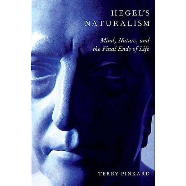 Pinkard, T: Hegel's Naturalism, Terry Pinkard