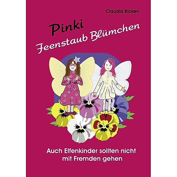 Pinki Feenstaub Blümchen, Claudia Ricken