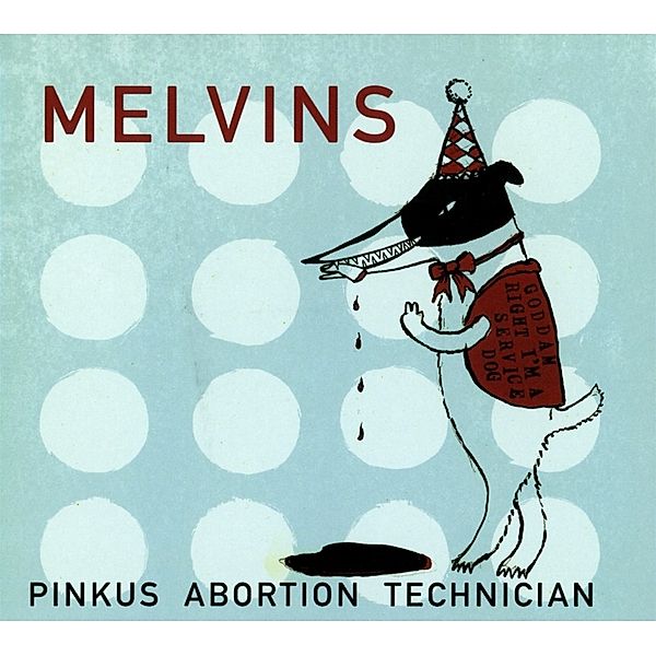 Pinkus Abortion Technician, Melvins