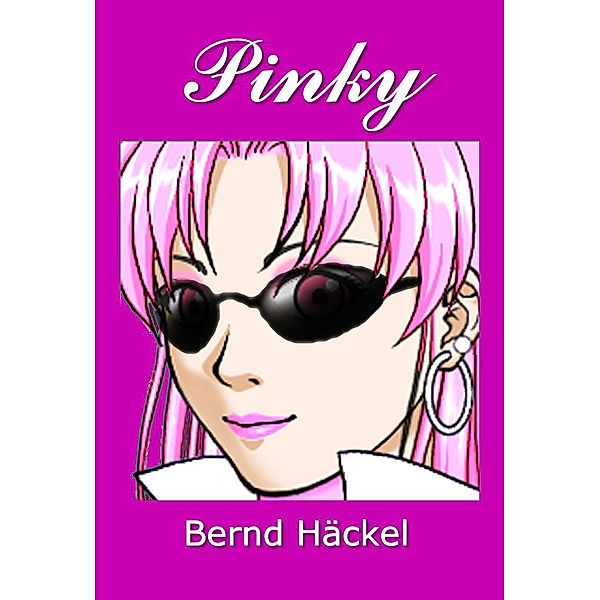 Pinky, Bernd Häckel