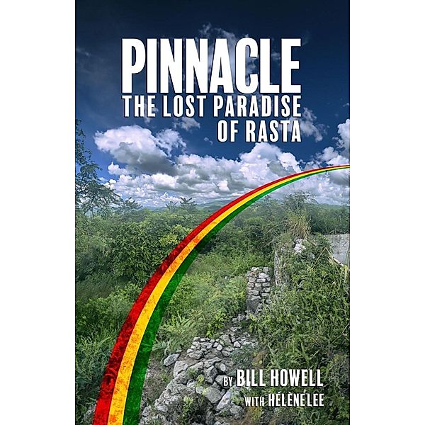 Pinnacle: The Lost Paradise of Rasta, Bill "Blade" Howell
