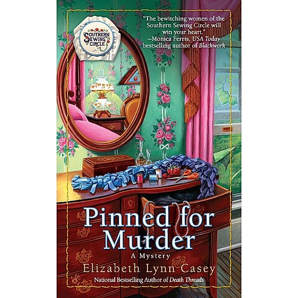Pinned for Murder / Southern Sewing Series Bd.3, Elizabeth Lynn Casey