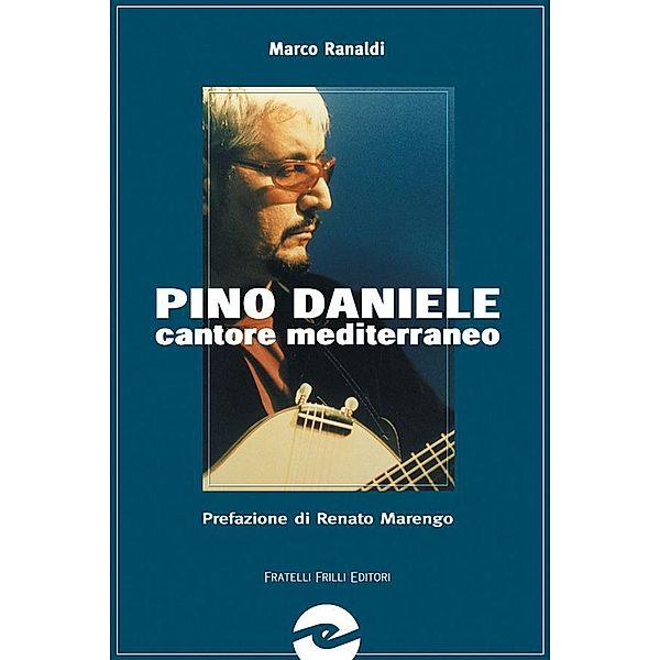 Pino Daniele cantore mediterraneo, Marco Ranaldi