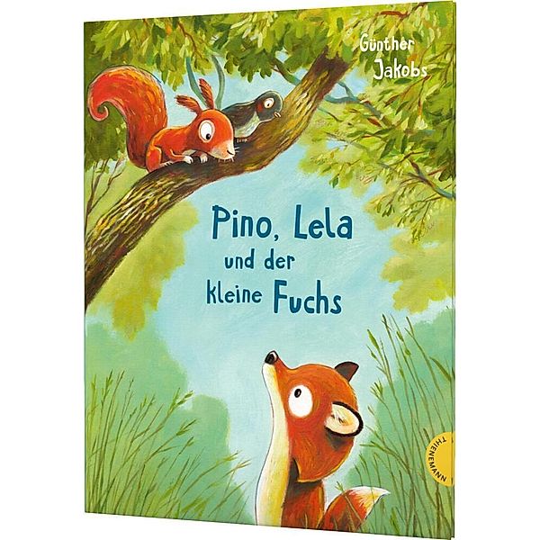 Pino, Lela und der kleine Fuchs / Pino und Lela Bd.2, Günther Jakobs