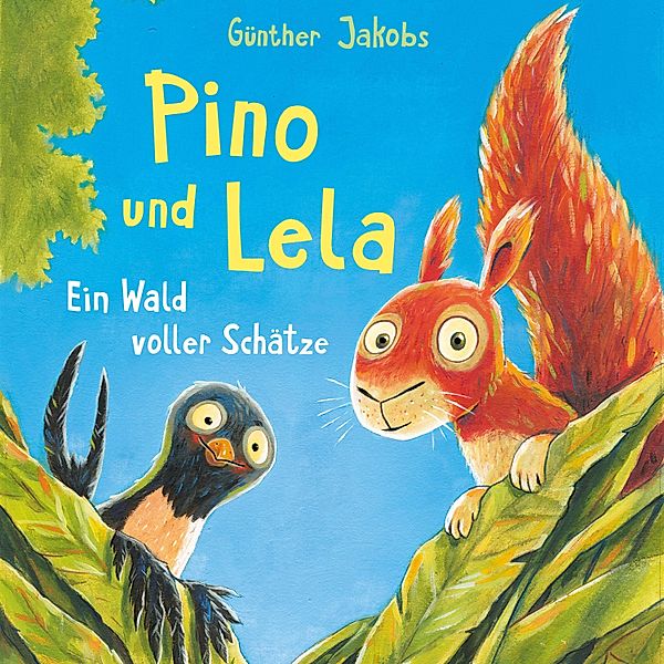 Pino und Lela - 3 - Pino und Lela 3: Ein Wald voller Schätze, Günther Jakobs