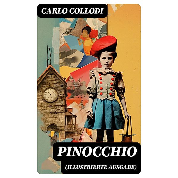 PINOCCHIO (Illustrierte Ausgabe), Carlo Collodi