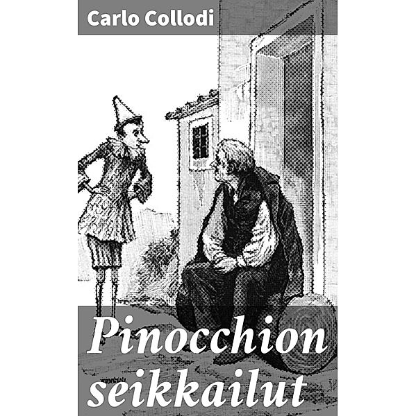 Pinocchion seikkailut, Carlo Collodi