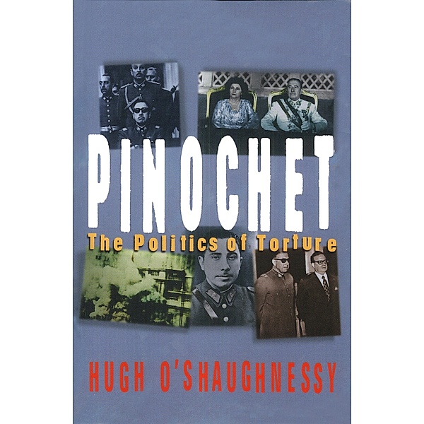 Pinochet, Hugh O'Shaughnessy