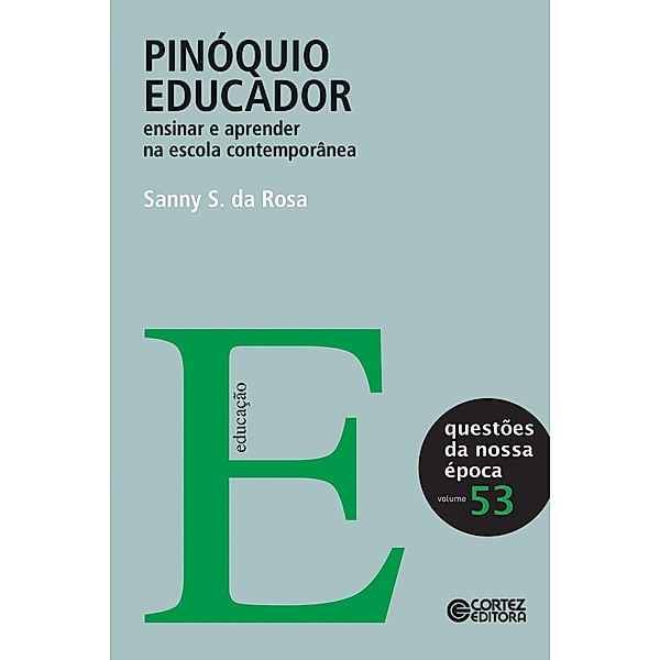 Pinóquio educador / Questões da nossa época, Sanny S. da Rosa