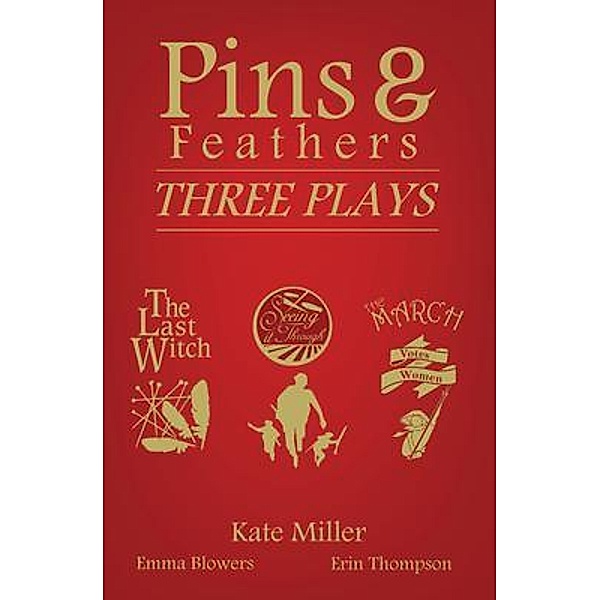 Pins & Feathers, Kate Miller, Emma Blowers, Erin Thompson