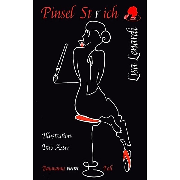 Pinselst (r) ich - Ein Hamburg Krimi., Lisa Lenardi