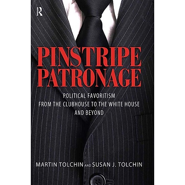 PINSTRIPE PATRONAGE, Martin Tolchin, Susan J. Tolchin
