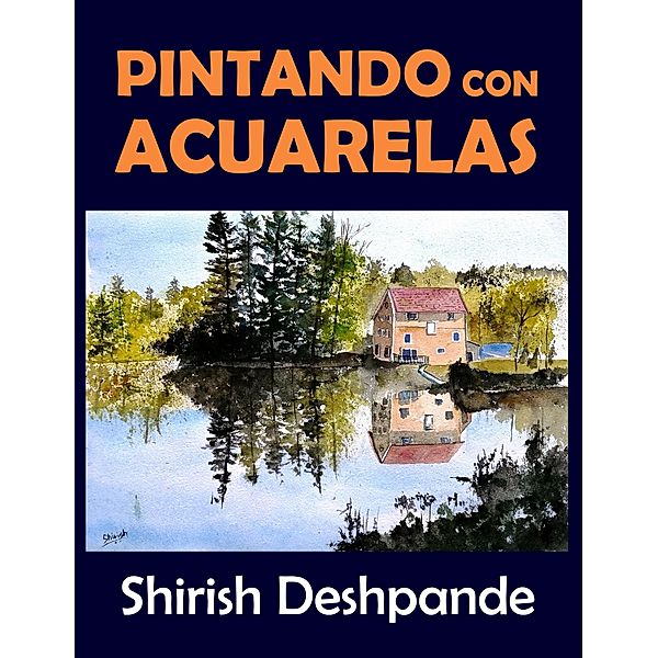 Pintando con acuarelas, Shirish D, Shirish Deshpande