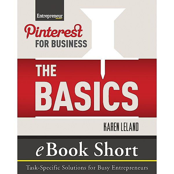 Pinterest for Business: The Basics, Karen Leland