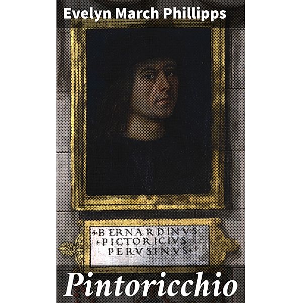 Pintoricchio, Evelyn March Phillipps