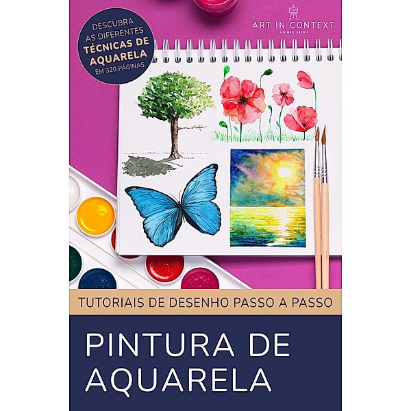 Pintura de Aquarela: Tutoriais de desenho passo a passo, Art in Context