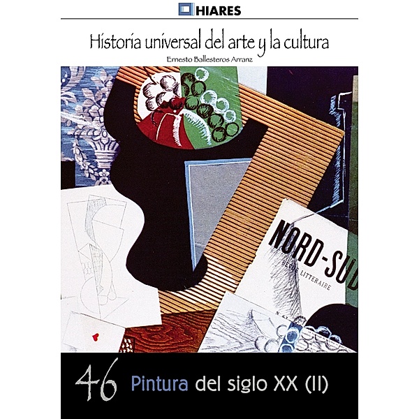 Pintura del siglo XX - II / Historia Universal del Arte y la Cultura Bd.46, Ernesto Ballesteros Arranz