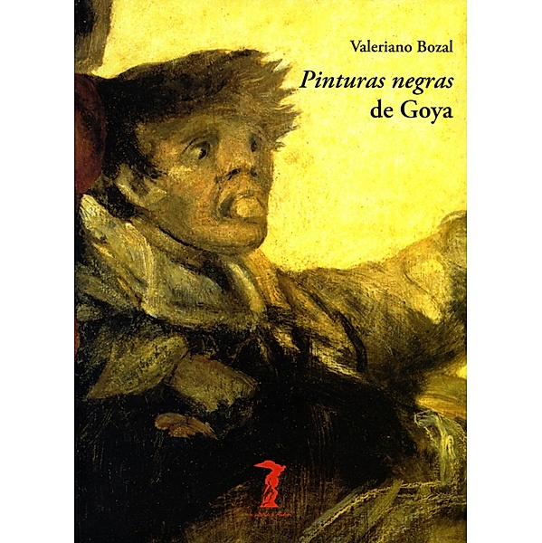 Pinturas negras de Goya / La balsa de la Medusa, Valeriano Bozal