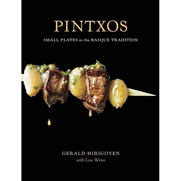 Pintxos, Gerald Hirigoyen, Lisa Weiss
