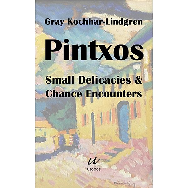 Pintxos, Gray Kochhar-Lindgren