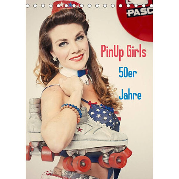 PinUp Girls  50er Jahre (Tischkalender 2022 DIN A5 hoch), GrandMa Productions
