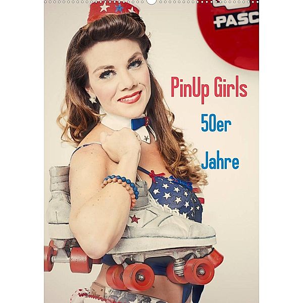 PinUp Girls  50er Jahre (Wandkalender 2023 DIN A2 hoch), GrandMa Productions