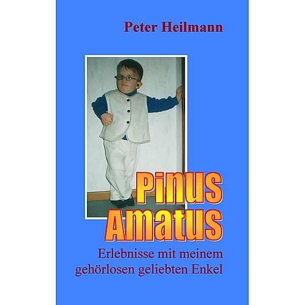 Pinus Amatus, Peter Heilmann