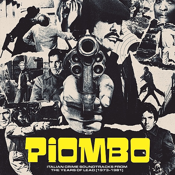 PIOMBO - Italian Crime Soundtracks From The Years Of Lead (1973-1981), Various