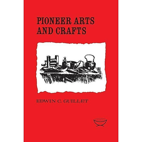 Pioneer Arts and Crafts, Edwin Guillet