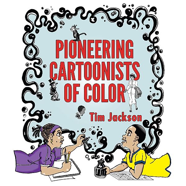 Pioneering Cartoonists of Color, Tim Jackson