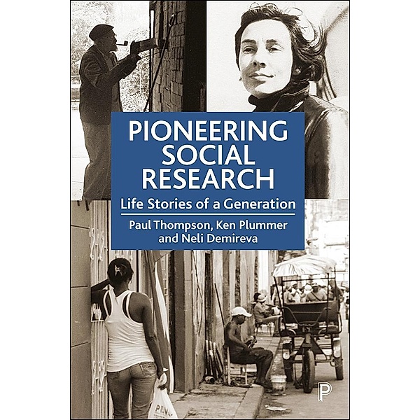 Pioneering Social Research, Paul Thompson, Ken Plummer, Neli Demireva