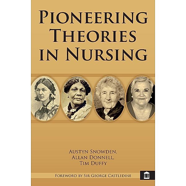 Pioneering Theories in Nursing, Austyn Snowden