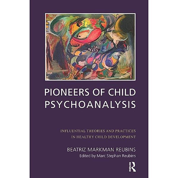 Pioneers of Child Psychoanalysis, Beatriz Markman Reubins