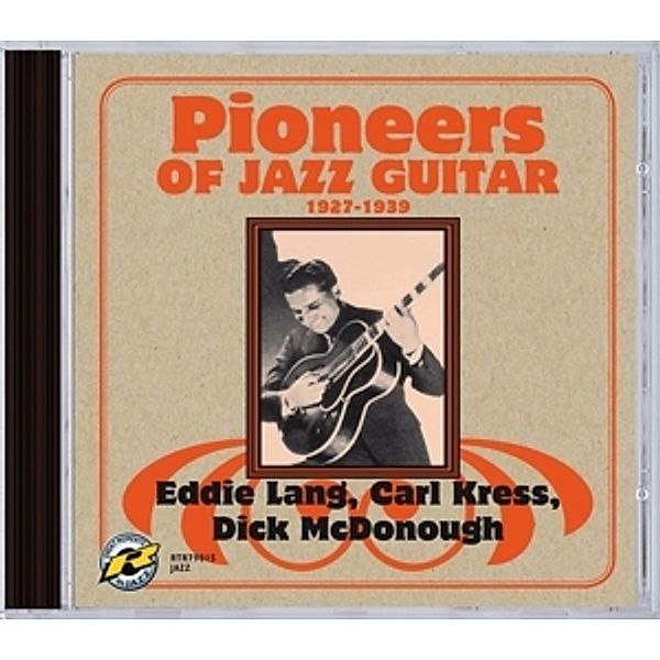 Pioneers Of Jazz Guitar,1927-1939, Eddie Lang-Carl Kress-Dick Mcdonough