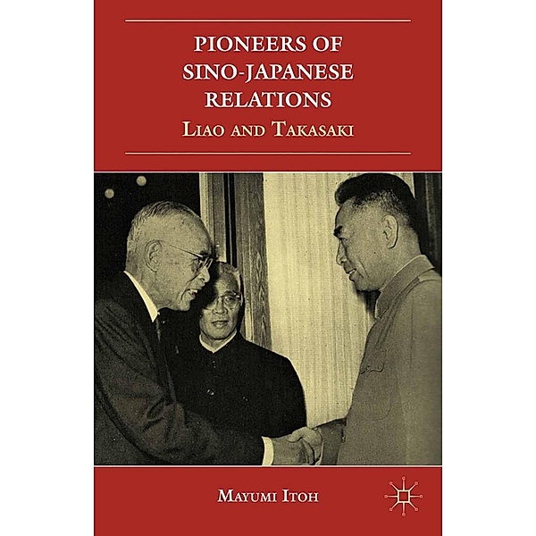Pioneers of Sino-Japanese Relations, M. Itoh
