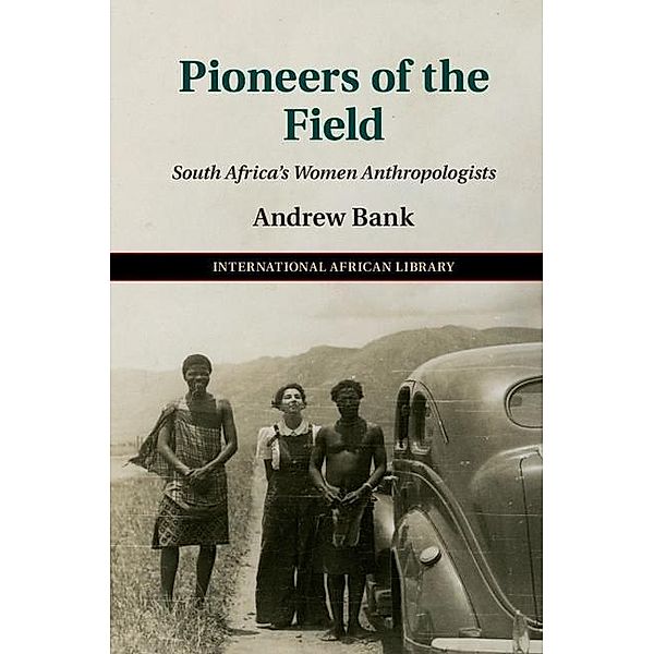 Pioneers of the Field / The International African Library, Andrew Bank