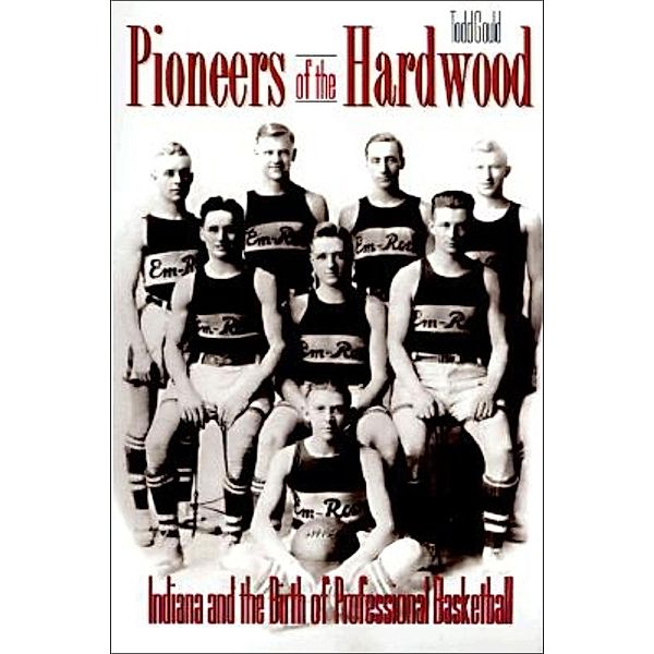 Pioneers of the Hardwood, Todd Gould