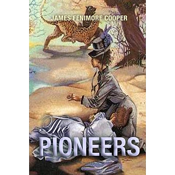 Pioneers / Sovereign, James Fenimore Cooper