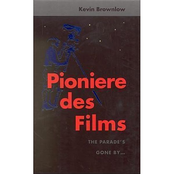Pioniere des Films, Kevin Brownlow