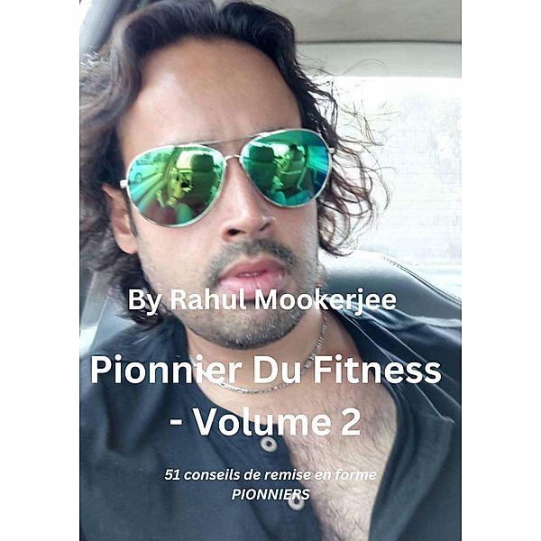 Pionnier Du Fitness - Volume 2 / VOLUME 2, Rahul Mookerjee